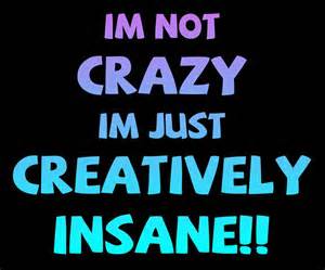 im not crazy